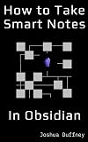 How to Take Smart Notes in Obsidian