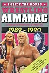 Inside The Ropes Wrestling Almanac: Complete Wrestling Statistics 1989-1990