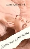 Huracanes y Mariposas (Spanish Edition)
