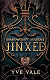 Jinxed (Shadowcraft Academy, #2)