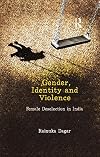 Gender, identity and violence : female deselection in India