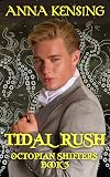 Tidal Rush: A Queer Paranormal Romance (Octopian Shifters Book 3)