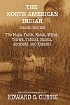 The North American Indian: Volume Thirteen: The Hupa, Yurok, Karok, Wiyot, Tolowa, Tutuni, Shasta, Acomawi, and Klamath