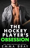 The Hockey Player's Obsession: A Sports Romance (Stalker Sportsmen)