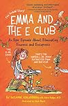 Emma and the E Club: An Epic Episode About Eliminating Enuresis and Encopresis