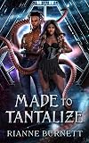 Made to Tantalize