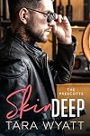 Skin Deep (The Prescotts Book 8)