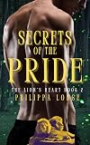 Secrets of the Pride (The Lion's Heart Book 2)