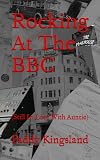 Rocking At The BBC: (Still In Love With Auntie)