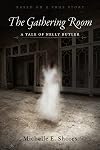 The Gathering Room: A Tale of Nelly Butler
