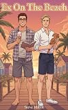Ex On The Beach (Gay Getaways Book 1)
