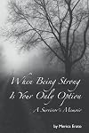 When Being Strong Is Your Only Option: A Survivor's Memoir