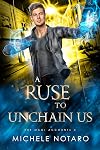 A Ruse To Unchain Us: The Magi Accounts 4