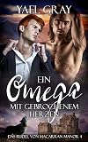Ein Omega mit gebrochenem Herzen (Das Rudel von MacArran Manor 4) (German Edition)