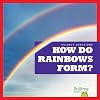 How Do Rainbows Form? (Science Questions)