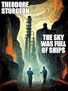 The Sky Was Full Of Ships