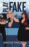 Play Fake: An Enemies to Lovers Sports Romance (Plays & Penalties Book 1)
