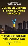 Guerre en Ukraine et nouvel ordre du monde