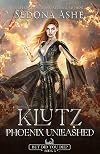 Klutz: Phoenix Unleashed (But Did You Die? Book 5)