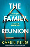 The Family Reunion: A totally unputdownable psychological suspense novel with a jaw-dropping twist