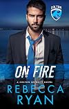 On Fire: A Colton Security Novel