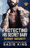 Protecting His Secret Baby: Sunset Coast (Sunset Security #3)