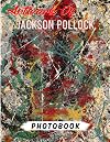 Artwork Of 𝕁𝕒𝕔𝕜𝕤𝕠𝕟 ℙ𝕠𝕝𝕝𝕠𝕔𝕜 Artbook: Collection Of Lots Of Abstract Paintings Shown By 40 High-Quality Photos | Gifts For Art Lovers On Special Days