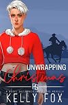 Unwrapping Christmas: An MM Christmas Novella (Rebel Sky Ranch)