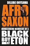 Afro-Saxon: Homecoming Memories of a Black Boy at Eton