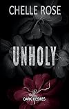 Unholy: A Taboo Romance Novel (Dark Desires Book 1)
