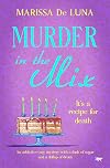 Murder in the Mix: An addictive cosy mystery with a dash of sugar and a dollop of death (The Shilpa Solanki Mysteries)