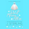 Don't Marry Him (Fun For the Holidays)