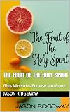 Fruit of The Holy Spirit: Purpose And Power