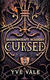 Shadowcraft Academy: Cursed: A Dark Academy Paranormal Romance