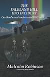 The Falkland Hill UFO Incident: (Scotland’s most controversial UFO case)