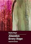 Abandon Every Hope: Essays for the Dead: Longlisted for the 2024 Stella Prize