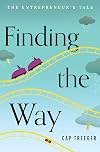 Finding the Way: The Entrepreneur's Tale