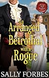 An Arranged Betrothal with a Rogue