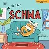 The Not-So-Lazy Schwa (Phonics Read-Alouds Series)