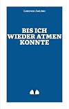 Bis ich wieder atmen konnte