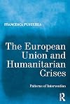 The European Union and Humanitarian Crises: Patterns of Intervention