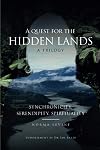 A Quest for the Hidden Lands: Synchronicity, Serendipity, Spirituality