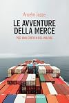 Le avventure della merce: Per una critica del valore
