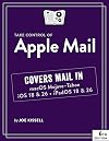 Take Control of Apple Mail, 6th Edition