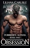 Obsession (Forbidden Alphas, #2)