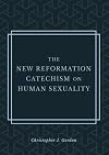 The New Reformation Catechism on Human Sexuality