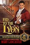 Fed to the Lyon