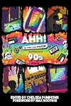 AHH! That's What I Call Horror: An Anthology of '90s Horror