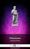 Delphi Collected Works of Philostratus (Illustrated)