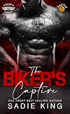 The Biker's Captive: Sunset Coast: An OTT insta love romance (Underground Crows MC Book 3)